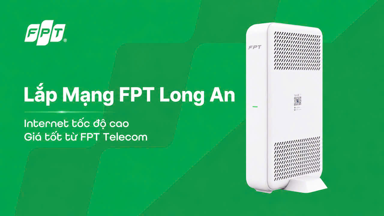 Ưu Điểm Khi Lắp Internet FPT Tại Long An